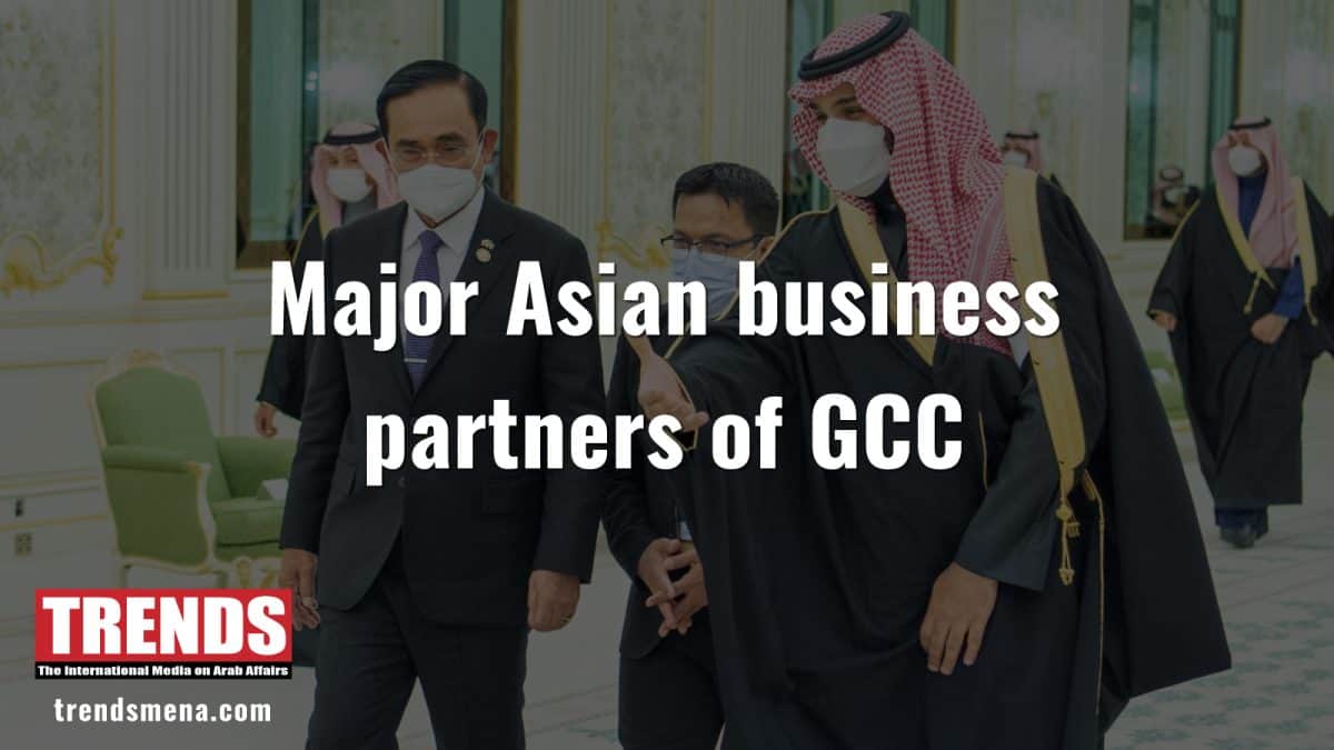 GCC’s two biggest trade allies are Asians